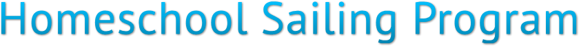 Homeschool Sailing Program Homeschool Sailing Program